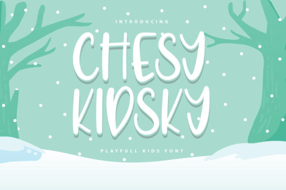 Chesy Kidsky: A Display Font for Casual Editorial Design