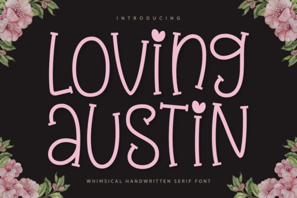 Loving Austin: The Romantic Display Font for Campaigns That Connect
